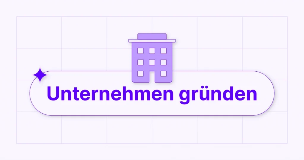 Unternehmen gründen