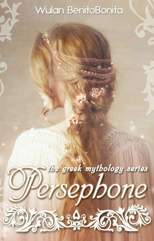 Persephone [ ADA DI GRAMEDIA [ Buku 2 Mitologi Yunani ] oleh Benitobonita