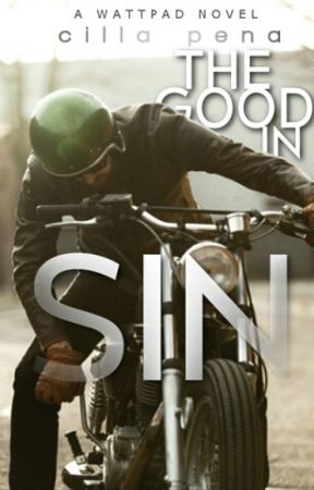 The Good in Sin by PriscillaPenaIsCool