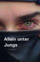 Allein unter Jungs ♧ by Lebenstille