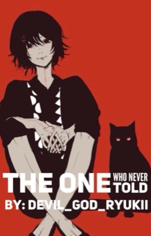 The One Who Never Told | P5 by -LOSTNFOUND