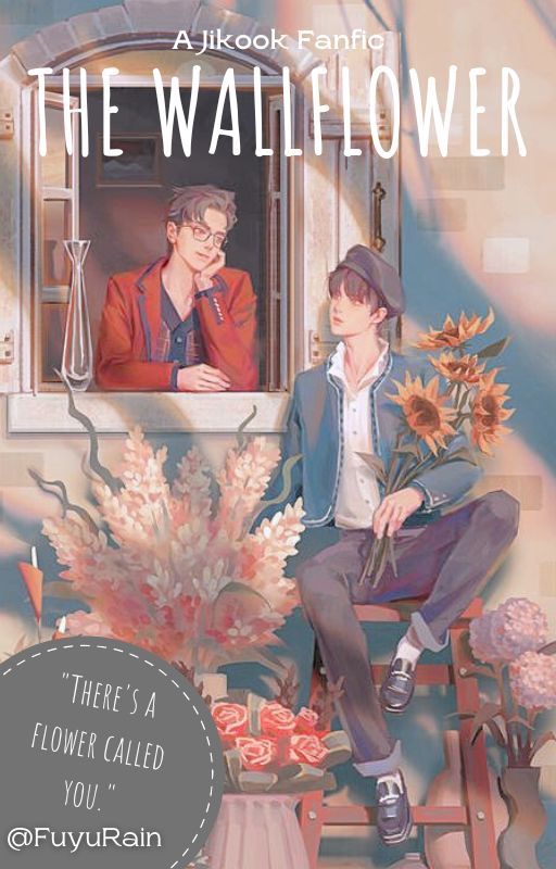 ♛The Wallflower♛ (Jikook/Kookmin) [[COMPLETED]] by FuyuRain