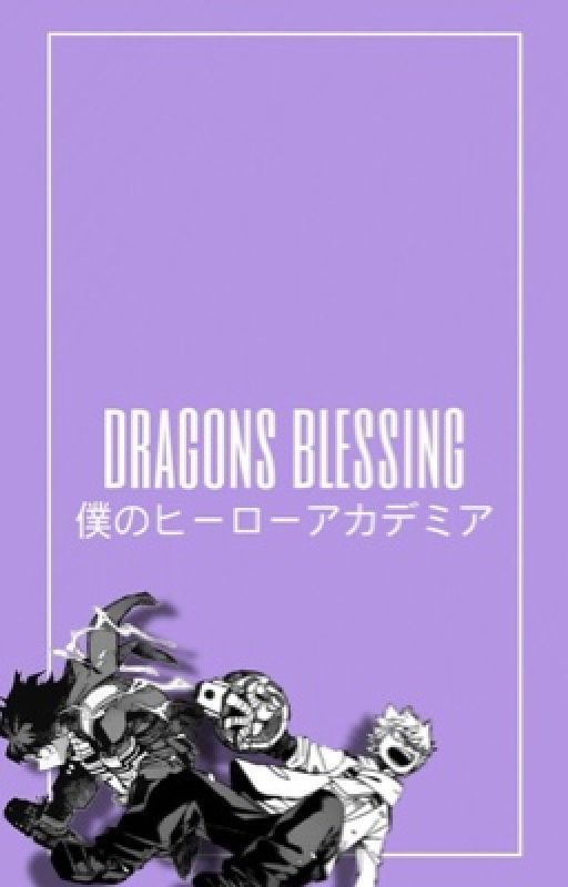 Dragons Blessing {BNHA x OC} by dragonspirey