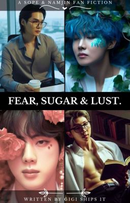 Fear, Sugar, Lust - (SOPE & NAMJIN) cover