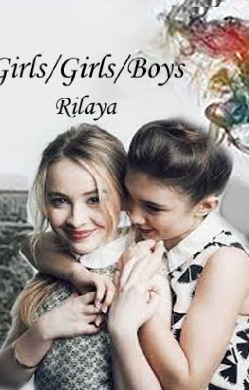 Girls/Girls/Boys [Rilaya] by WriterofTrouble