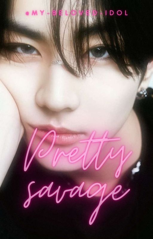 PRETTY SAVAGE ✦ YANG JUNGWON de my-beloved-idol