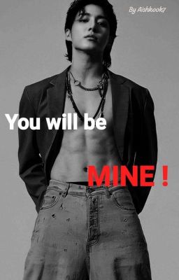 You Will Be Mine J.k.ff cover