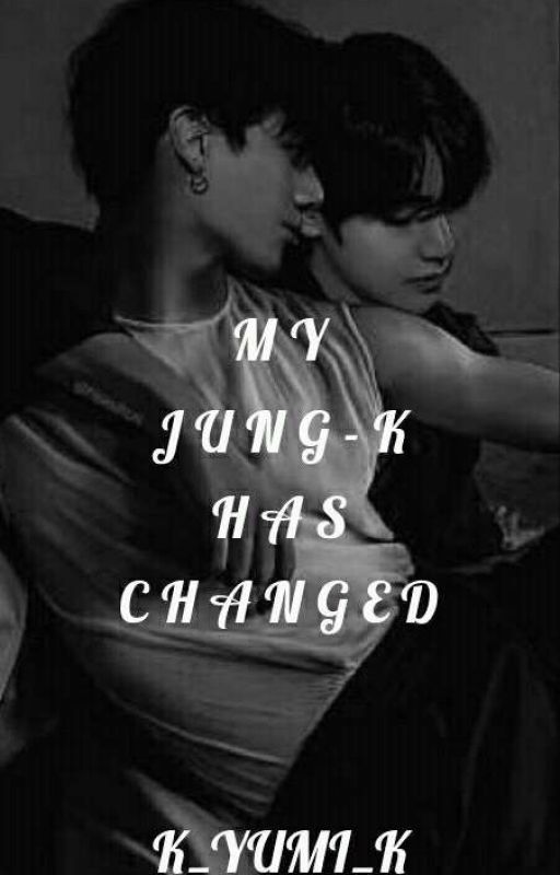 MY JUNG-K HAS CHANGED|TK| ✔ by K_yumi_K