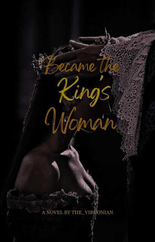 Became The King's Woman ni the_virgonian