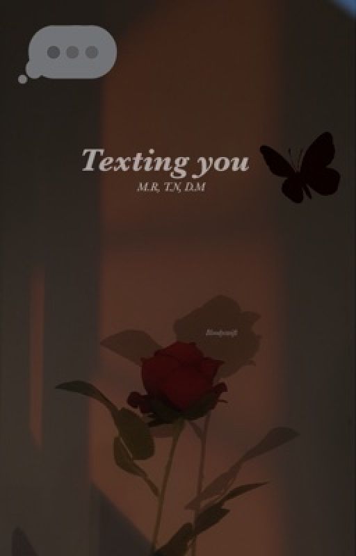 Texting you D.M, T.N, M.R by Bloodyswift