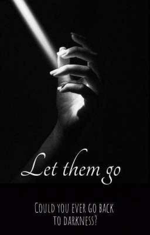 Let them go by SophiaAria