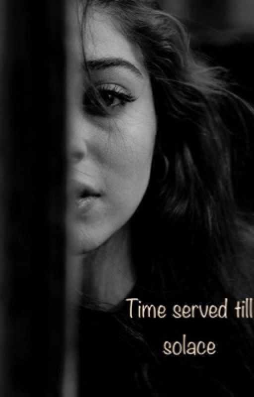 Time-served Till Solace  by JasleenWaraich