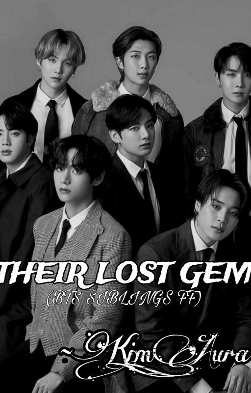 THEIR LOST GEM ||BTS SIBLINGS FF|| by _Kim_Aura_