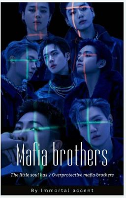 Overprotective Mafia Brothers [ BTS FF] cover