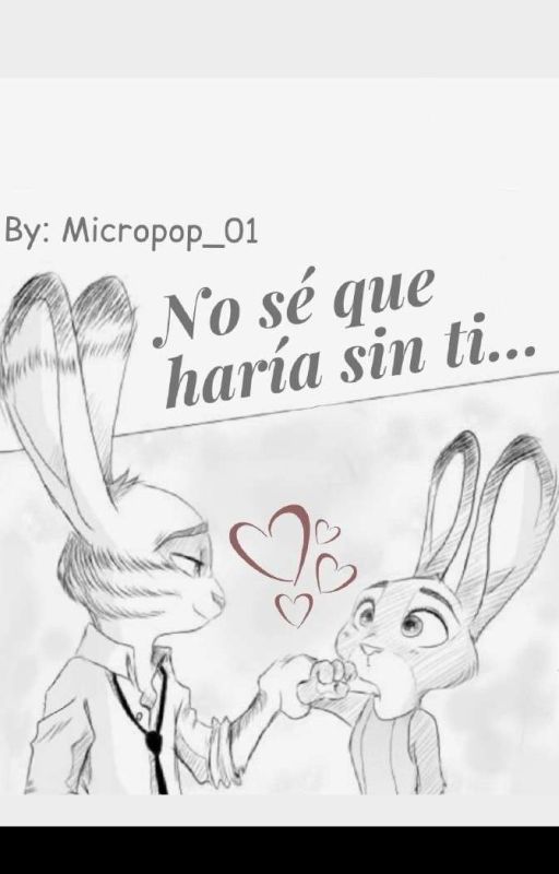 No sé que haría sin ti... [Jack x Judy🖤🐰] de Micropop_01