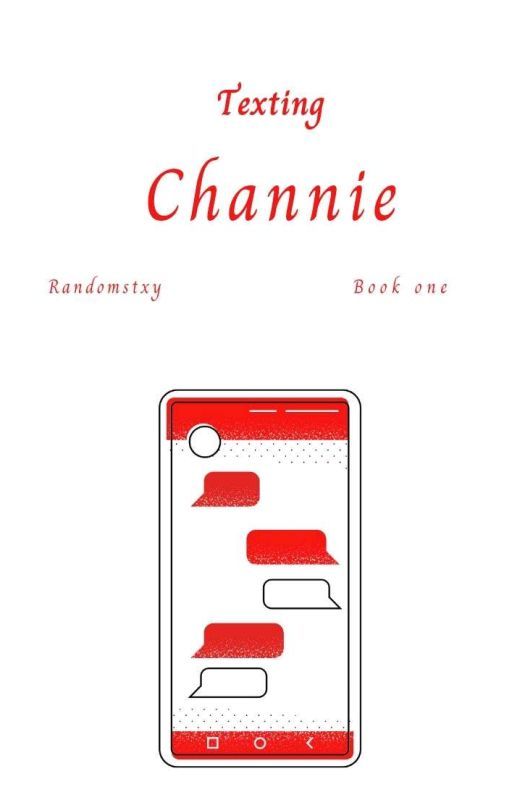 Texting Channie ✓ by Randomstxy