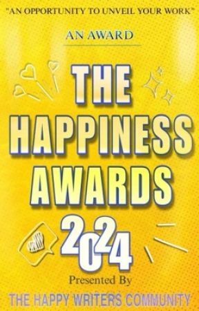 The Happiness Awards 2024 - 2.0! [CLOSED] by TheHappyWriters