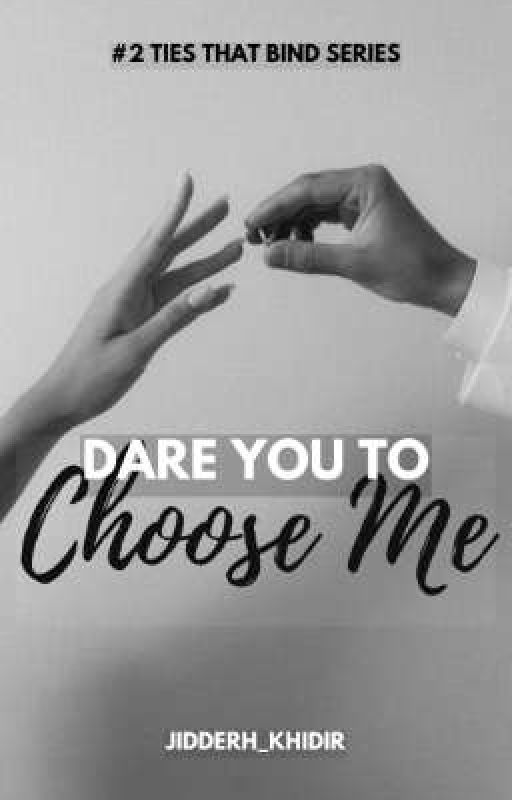 Dare You To Choose Me by Jidderh_Khidir