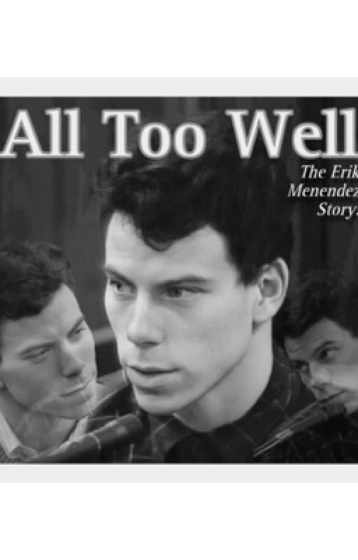 All Too Well - Erik Menendez by jeffisstillhere