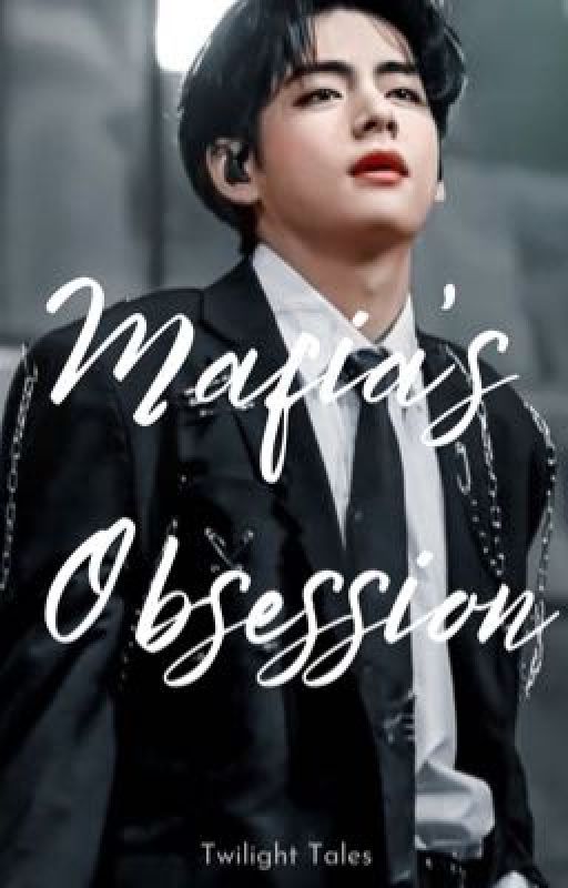 Mafia's Obsession Kim Taehyung ff by TwilightTales1