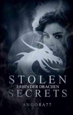 Stolen Secrets: Erbin der Drachen *beendet* cover