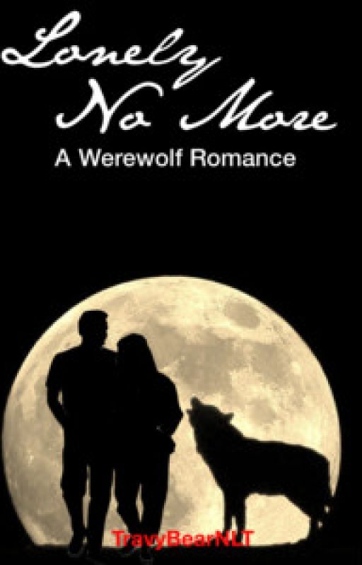 Lonely No More [Werewolf Romance] by TravyBearNLT