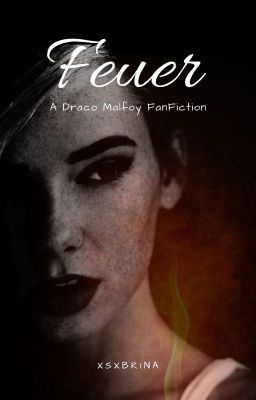 Feuer - A Draco Malfoy FanFiction cover