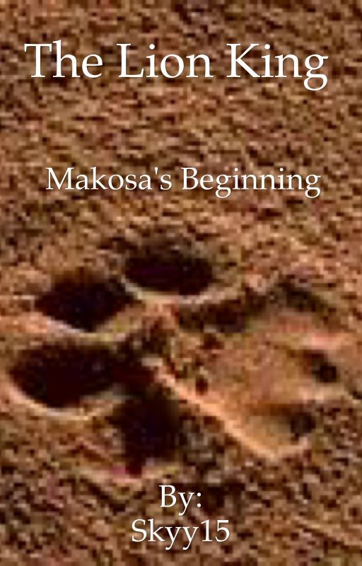 The Lion King: Makosa's Beginning by Skyy15