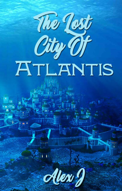 The Lost City Of Atlantis by RavleenJauhar