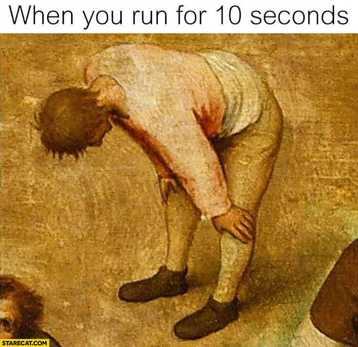 When you run for 10 seconds can breathe meme