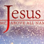 How is the Name of Jesus Different from Other Names?