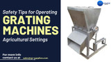 ​Safety Tips for Operating Grating Machines in Agricultural Settings