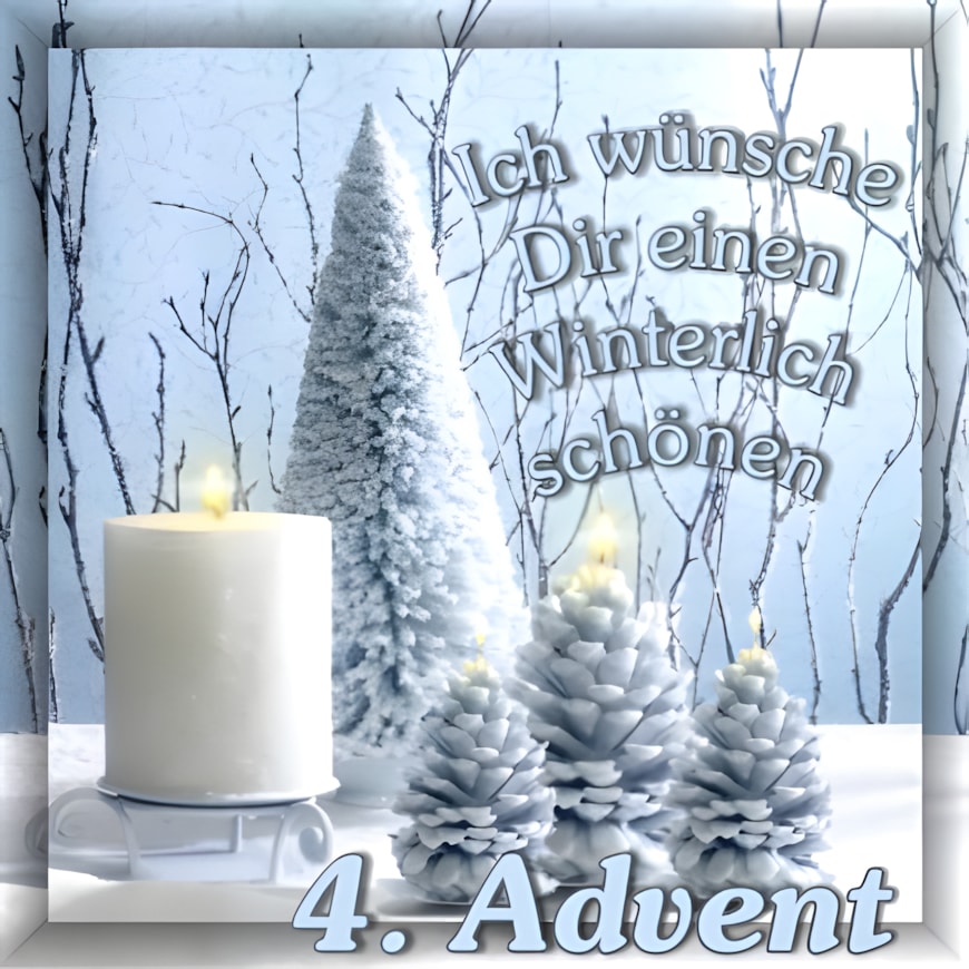 Ich wünsche Dir einen winterlich schönen 4. Advent