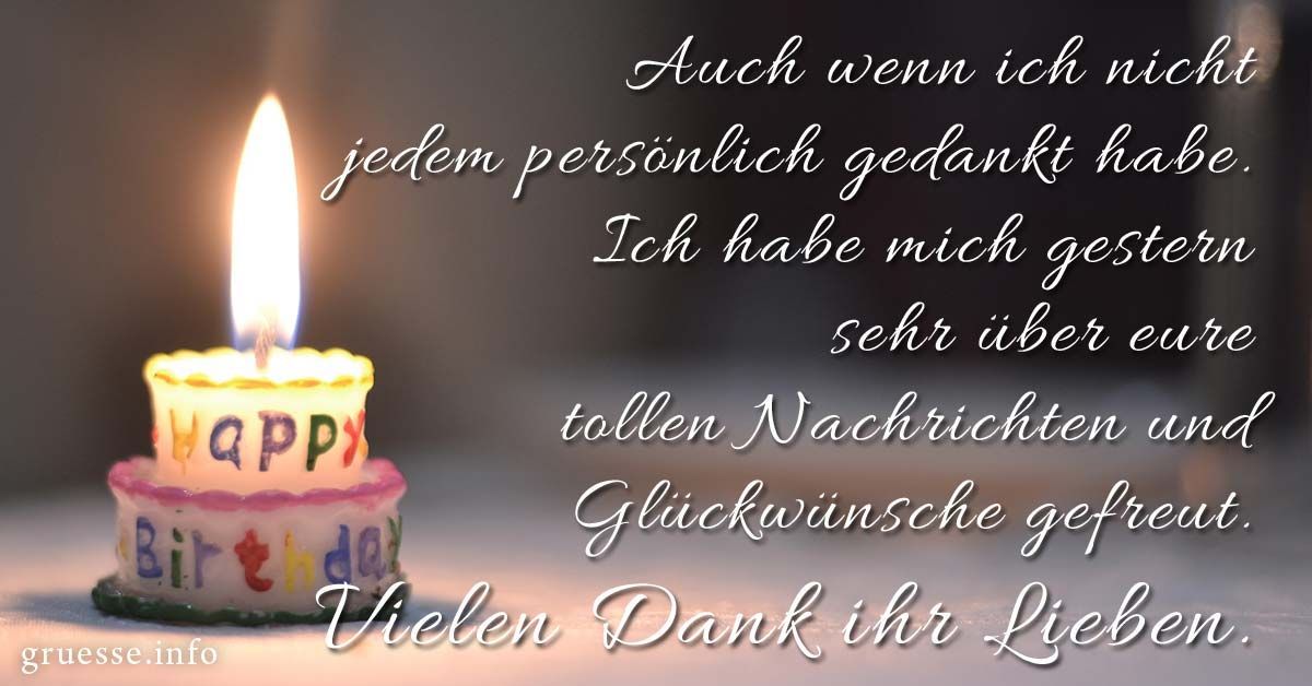 Auch Wenn Ich Nicht Jedem Personlich Gedankt Habe Ich Habe Mich Gestern Sehr Danke Fur Die Gluckwunsche Danke Spruch Geburtstag Dankeschon Spruche Geburtstag