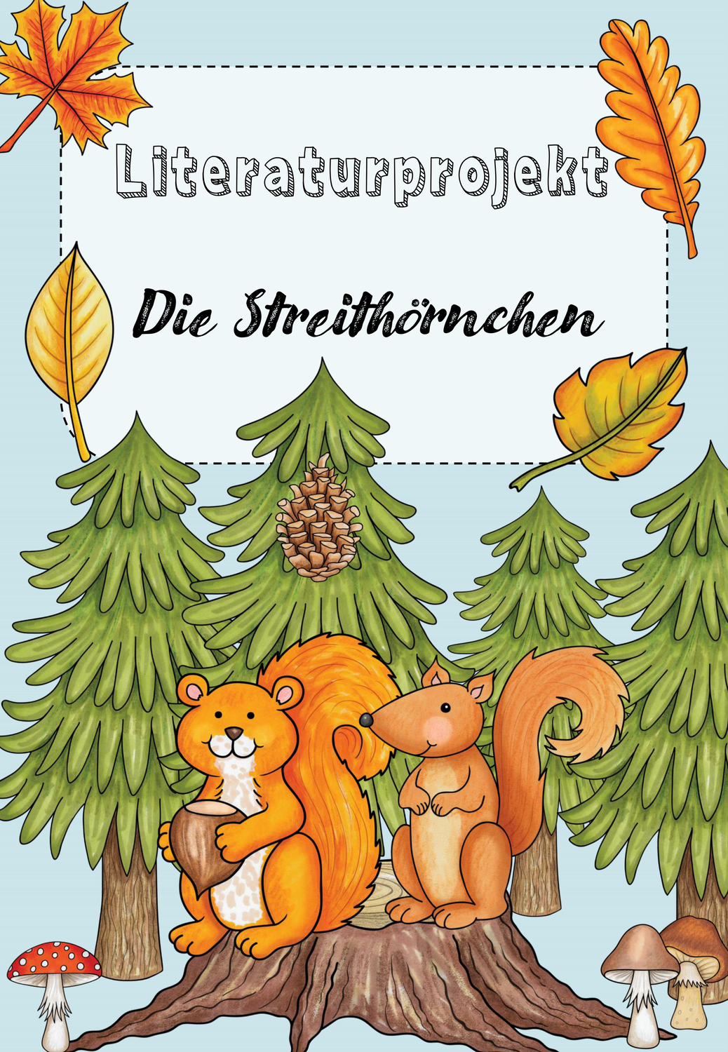 Literaturprojekt zum Bilderbuch 'Die Streithörnchen' – Unterrichtsmaterial in den Fächern Fachübergreifendes & Sachunterricht