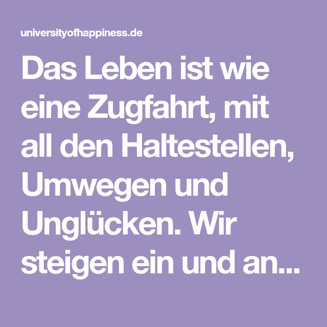 Der Zug Des Lebens Leben Gedichte Und Spruche Zugfahrt