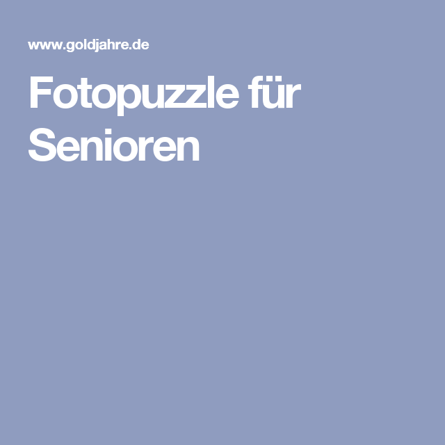 Fotopuzzle für Senioren Senioren, Fotos, Puzzle