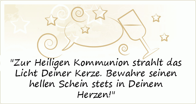 Zur Heiligen Kommunion Strahlt Das Licht Deiner Kerze Bewahre Seinen Hellen Schein Ste Spruche Zur Kommunion Frohes Neues Jahr Spruche Spruche Zur Jugendweihe