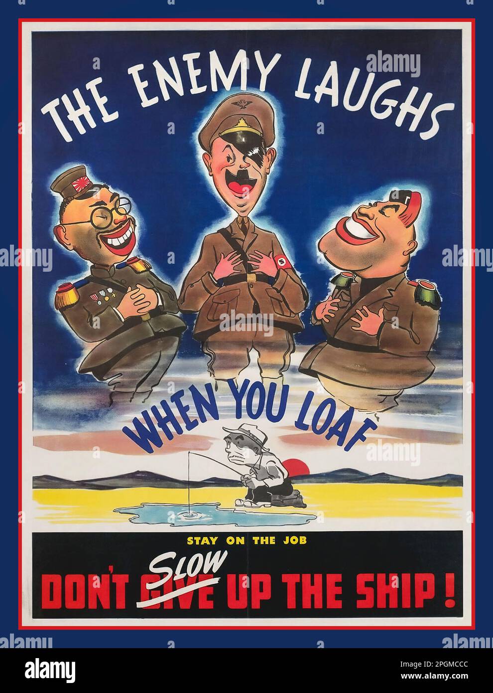 1943 WW2 USA Propaganda Work Output Poster, das die Achse der Allianz mit Karikaturen von Kaiser Hirohito Imperial Japan, Adolf Hitler Führer Nazi-Partei und Benito Mussolini Facist Party illustriert. "Der Feind lacht, wenn du lachst, bleib bei der Arbeit, verlangsame das Schiff nicht." Zweiter Weltkrieg WW2 Stockfoto