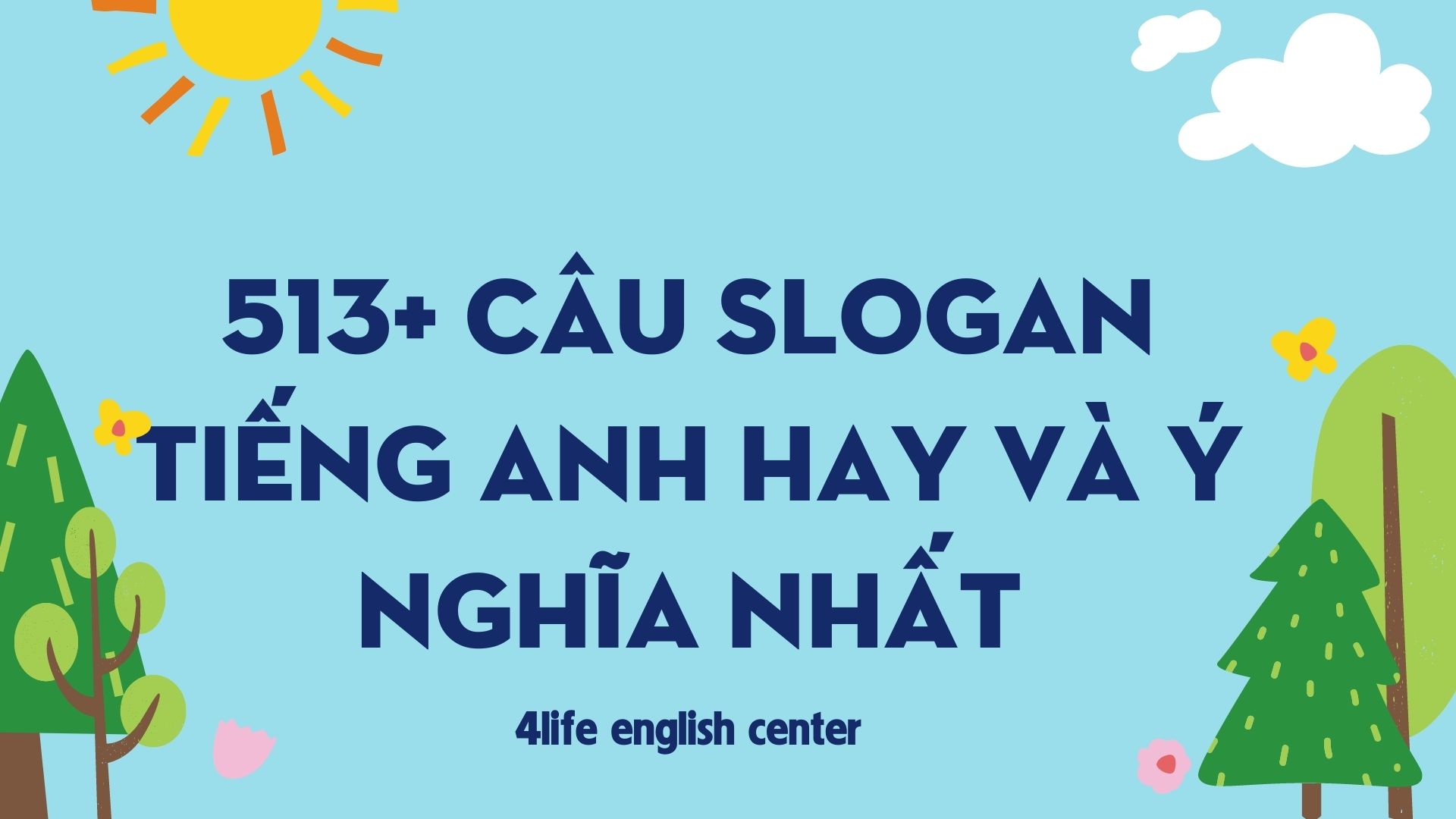 Câu slogan tiếng Anh hay và ý nghĩa nhất