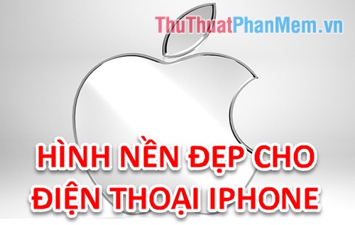 Hình nền đẹp cho điện thoại iPhone