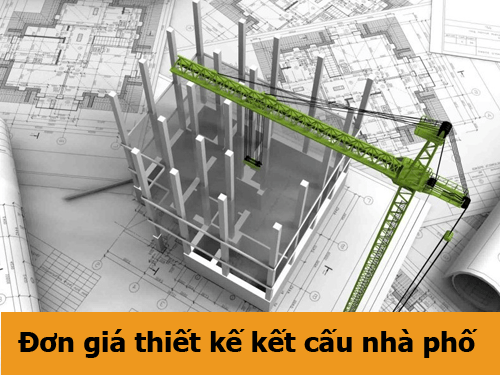 Đơn giá chi phí thiết kế kết cấu nhà phố