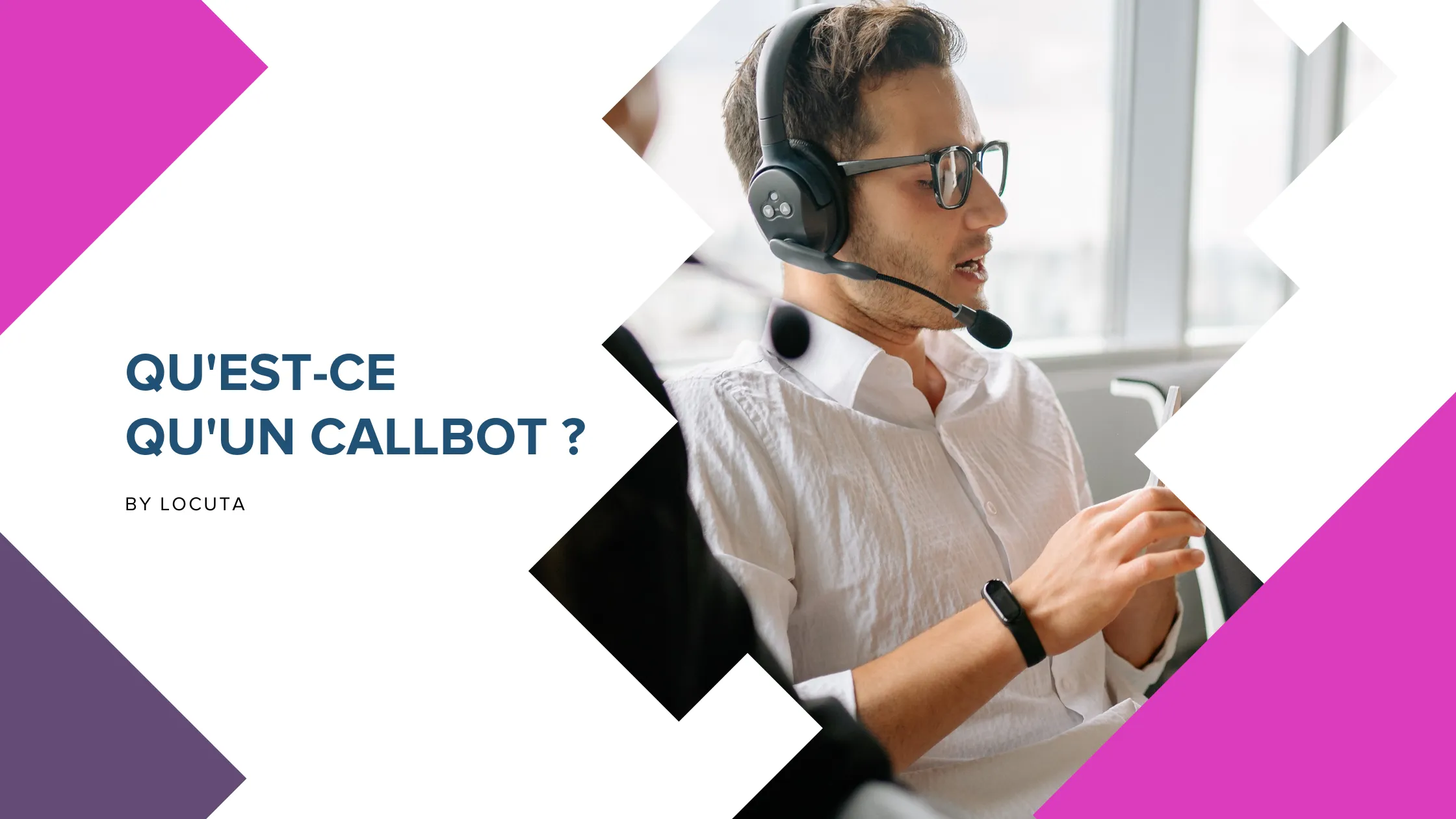 on vous explique qu'est-ce qu'un Callbot