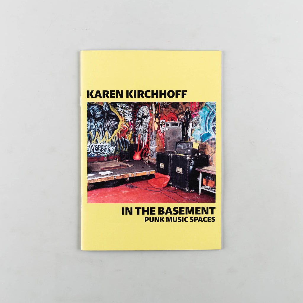 In the Basement: Punk Music Spaces by Karen Kirchhoff - 16